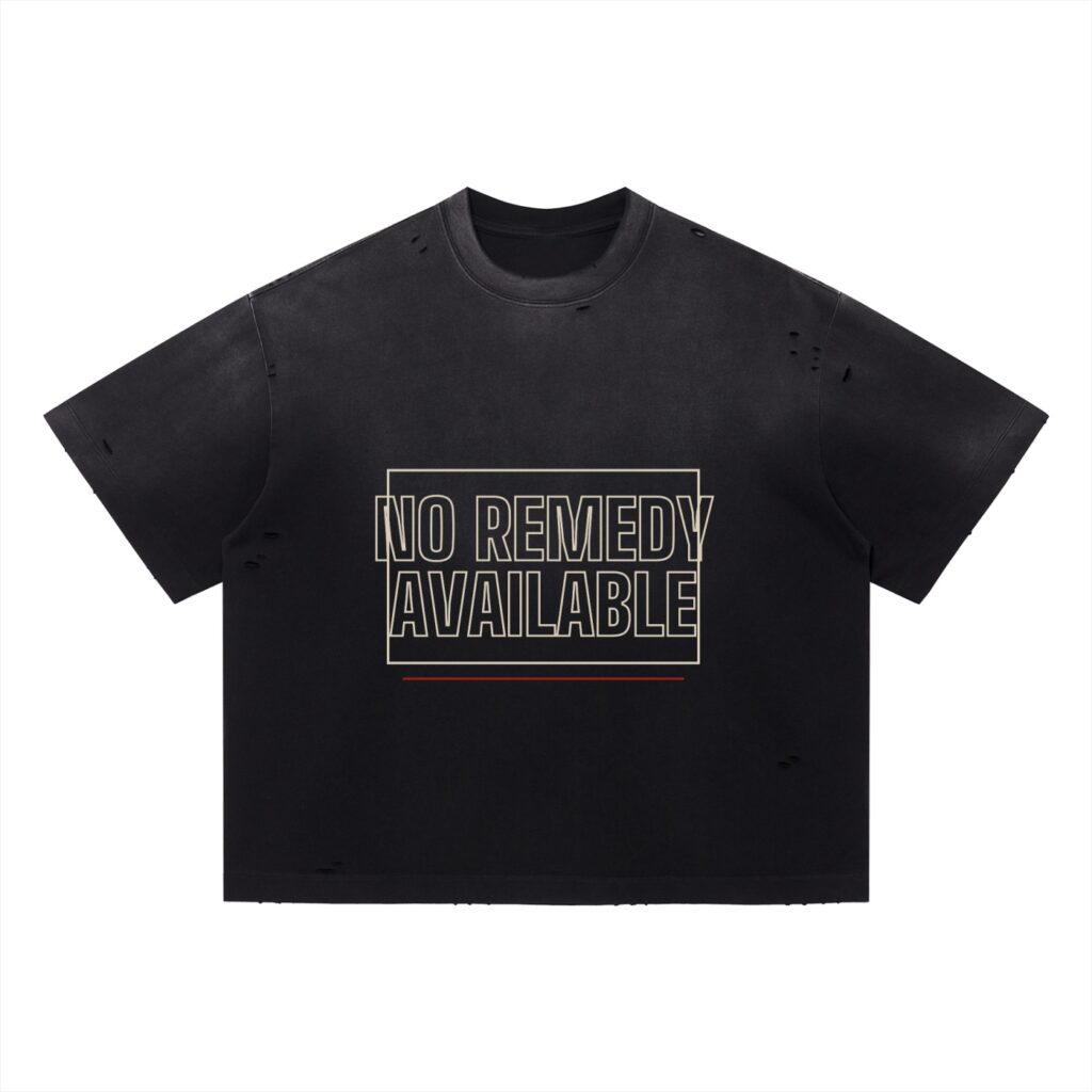 NO REMEDY TEE